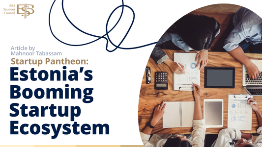 Startup’s Pantheon: Estonia’s Booming Startup Ecosystem